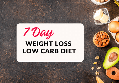 7-Day Weight Loss Low-Carb Diet To Achieve Your Dream Body