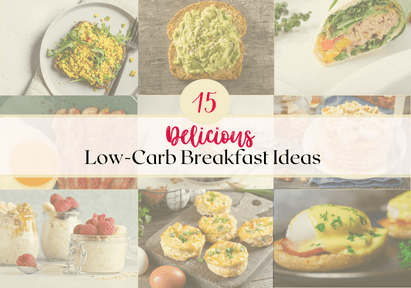 15 Delicious Low-Carb Breakfast Ideas to Try