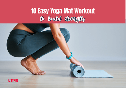 10 Easy Yoga Mat Workout to Build Strength